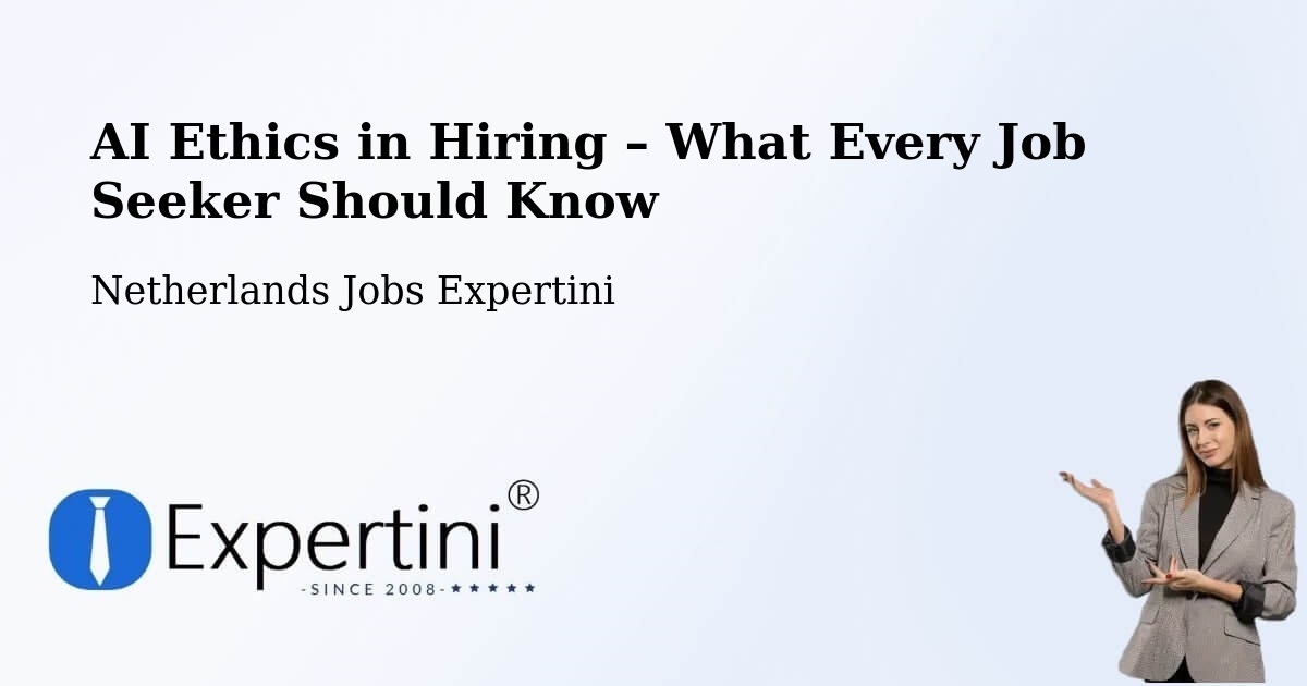 AI Ethics in Recruitment & Hiring – 'T Kabel - 'T Kabel, Netherlands Jobs Expertini