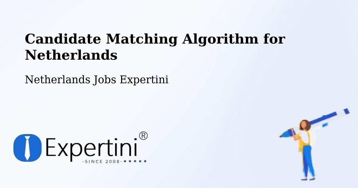 Candidate Matching Algorithm Overview – 'T Kabel - Netherlands Jobs Expertini