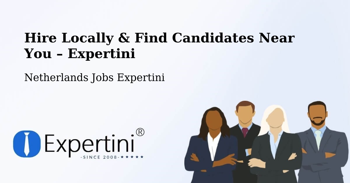 Hire Locally in 'T Kabel – Find Qualified Candidates Near You - 'T Kabel, Netherlands Jobs Expertini