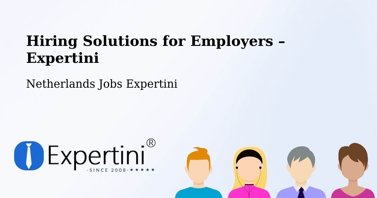 Hiring Solutions for Employers in 'T Kabel - 'T Kabel, Netherlands Jobs Expertini
